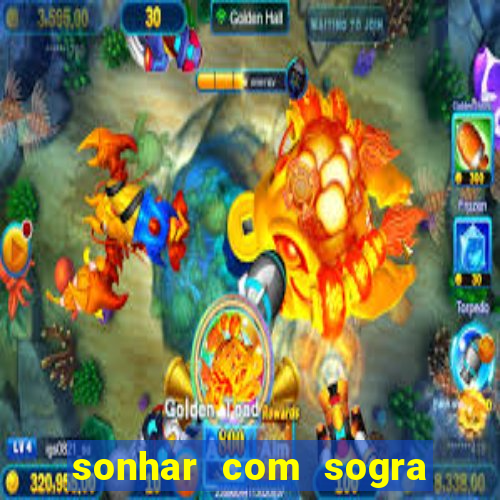 sonhar com sogra no jogo do bicho